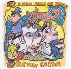 Kevin Coyne : Room Full of Fools